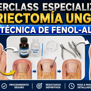 Masterclass Especializada: Matriectomía Ungueal con Técnica de Fenol-Alcohol